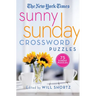 The New York Times Sunny Sunday Crossword Puzzles: 75 Sunday Puzzles