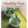 Healthy Teas: Green, Black, Herbal, Fruit