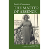 The Matter of Absence: By Patrick Chamoiseau