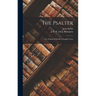 The Psalter; or, Psalms of David, in English Verse