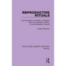 Reproductive Rituals: The Perception of Fertility in England from the Sixteenth Century to the Nineteenth Century