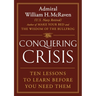 Conquering Crisis: Ten Lessons to Learn Before You Need Them