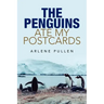 The Penguins Ate My Postcards