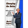Changing the Rules: Adventures of a Wall Street Maverick