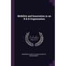 Mobility and Innovation in an R & D Organization