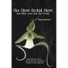 The Ghost Orchid Ghost