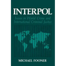 Interpol: Issues in World Crime and International Criminal Justice
