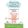There's a Pig on the Playground