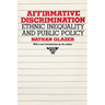 Affirmative Discrimination: Ethnic Inequality and Public Policy