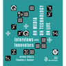 On Media, on Technology, on Life - Interviews with Innovators
