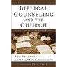 Biblical Counseling and the Church: God's Care Through God's People