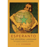 Esperanto: The Universal Language: The Student's Complete Text Book; Containing Full Grammar, Exercises, Conversations, Commercial Letters, and Two Vo