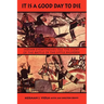 It is a Good Day to Die: Indian Eyewitnesses Tell the Story of the Battle of the Little Bighorn