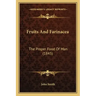 Fruits and Farinacea: The Proper Food of Man (1845)