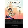 Carrots - True Confessions of a Hollywood Sex Addict