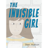 The Invisible Girl: A Children's Book About Confidence And Self-Esteem
