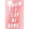 Now I Lay Me Down