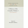 A History of the Crusades, Volume 1: The First Hundred Years