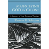 Magnifying God in Christ