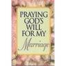 Praying God's Will for My Marriage