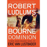 Robert Ludlum's (Tm) the Bourne Dominion