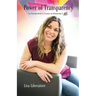 Power of Transparency: An Entrepreneur's Lessons on Balancing It All