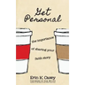 Get Personal: The Importance of Sharing Your Faith Story