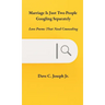 Marriage Is Just Two People Googling Separately: Love Poems That Need Counseling