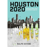 Houston 2020: America's Boom Town - An Extreme Close Up