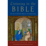 Listening to the Bible: The Art of Faithful Biblical Interpretation