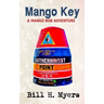 Mango Key: A Mango Bob Adventure