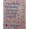The Murder of Jessica Devereaux (Revised Edition)