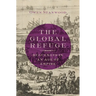 Global Refuge: Huguenots in an Age of Empire