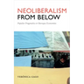 Neoliberalism from Below: Popular Pragmatics and Baroque Economies