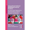 International Students' Multilingual Literacy Practices: An Asset-Based Approach to Understanding Academic Discourse Socialization
