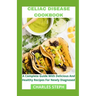 Celiac Disease Cookbook: A Complete Guide With Delicious And Healthy Recipes For Newly Diagnosed