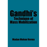 Gandhi's Technique of Mass Mobilization