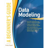 Data Modeling, a Beginner's Guide