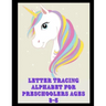 Letter Tracing Alphabet for Preschoolers Ages 3-5: Trace Letters: Alphabet Handwriting Practice workbook for kids, Preschool writing Workbook, Kinderg