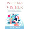 Invisible to Visible: The Introverts Guide to Showing Up Online As a First-time Entrepreneur