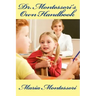 Dr. Montessori's Own Handbook