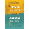 Thinking Theologically about Language Teaching: Christian Perspectives on an Educational Calling