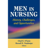 Men in Nursing: History, Challenges, and Opportunities