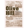 Olive Hill: Volume 2: 1884 -1959
