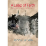 A Leap of Faith: The Men and Women Who Served Post 9/11