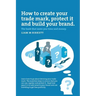 How to Create a Trade Mark, Protect it and Build your Brand: Liam Birkett