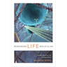 Rendering Life Molecular: Models, Modelers, and Excitable Matter
