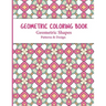 Geometric Coloring Book: Relaxing and Stress Relieving Adult Meditation Pattern Coloring Book for Adult with Geometric Designs and Pattern