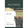 Sin & Temptation: The Challenge to Personal Godliness