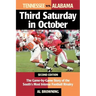 Third Saturday in October: The Game-By-Game Story of the South's Most Intense Football Rivalry